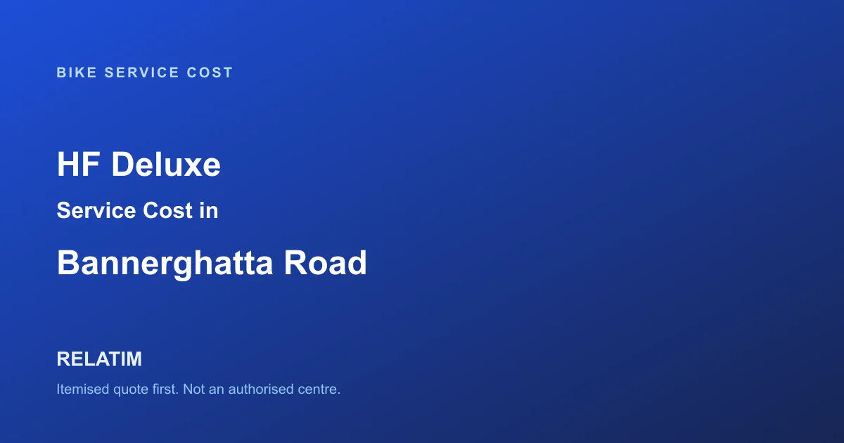 HF Deluxe Service Cost in Bannerghatta Road, Bangalore